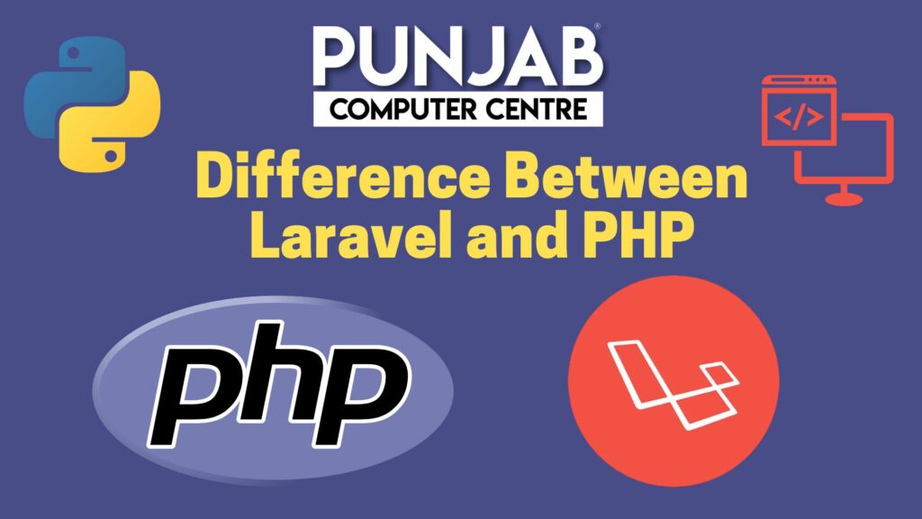 Difference Between Laravel and PHP